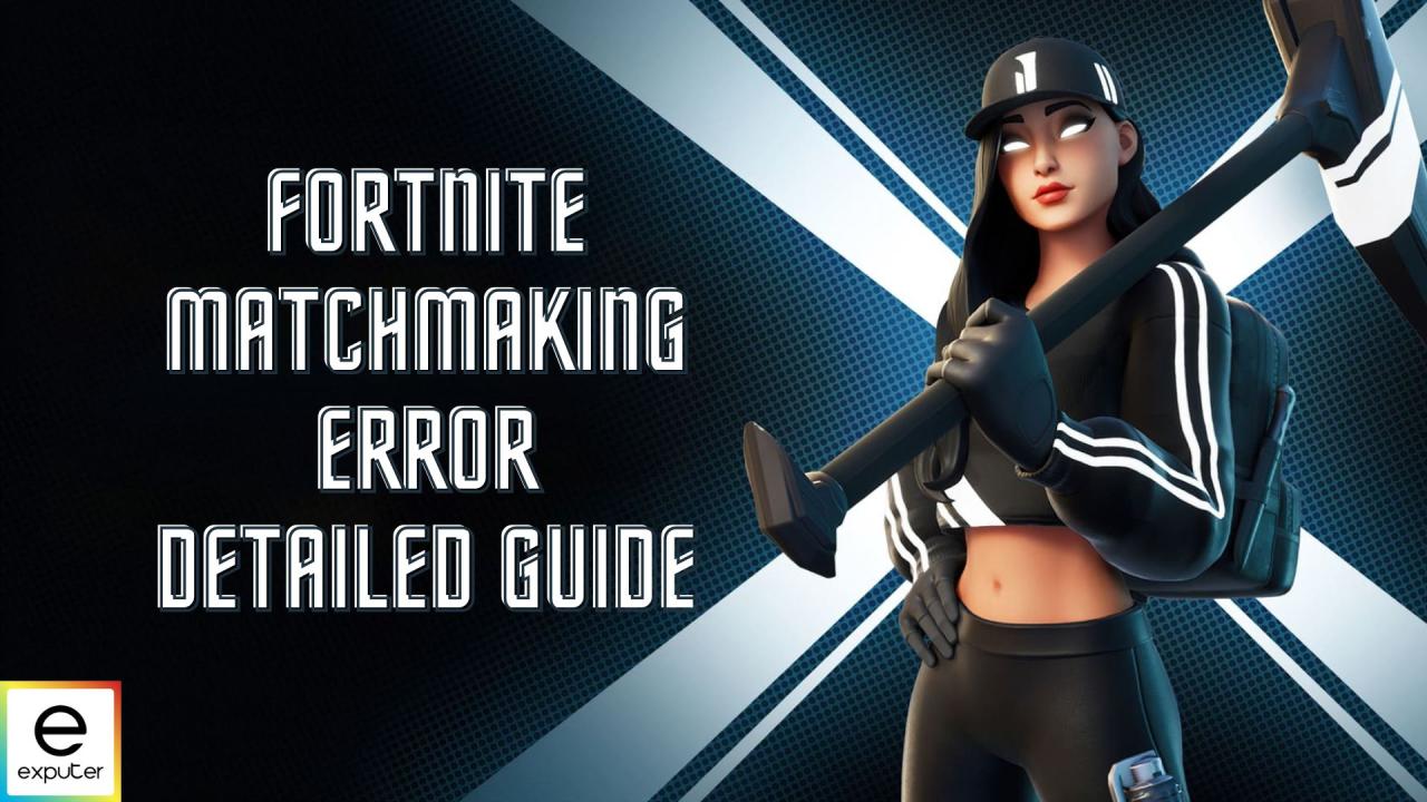 Fortnite error matchmaking