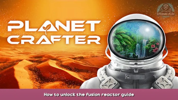 Planet crafter fusion reactor